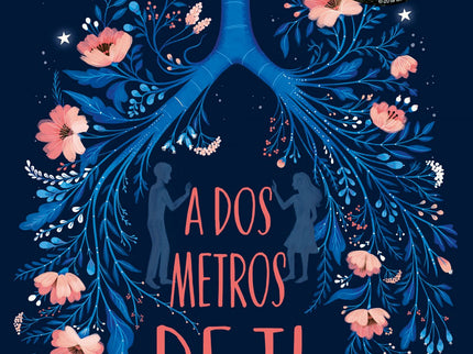 Libro A Dos Metros De Ti: Necesitamos estar cerca de las personas que queremos casi tanto como el aire que respiramos. A Stella Grant le gusta tener el control, a pesar de no poder dominar sus propios pulmones, que la han tenido en el hospital la mayor parte de su vida.