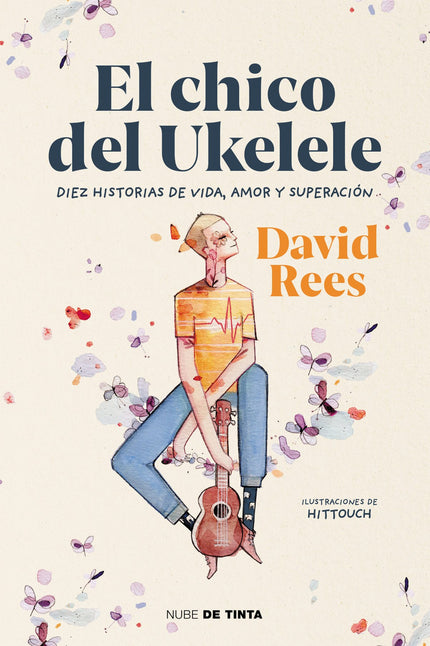 Libro El Chico Del Ukelele: David Rees nos enseña su mundo interior en forma de pequeños relatos. ¿El amor por internet es peligroso?