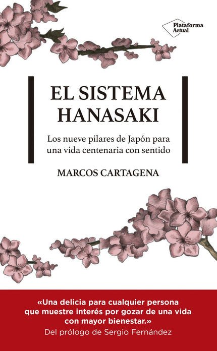 Libro El Sistema Hanasaki: Hanasaki es una palabra compuesta que significa «flor que florece». La cultura japonesa es rica, diversa y contiene muchas enseñanzas útiles.
