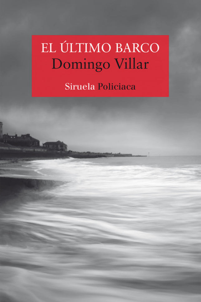Libro El último Barco: UN NUEVO CASO PARA EL INSPECTOR LEO CALDAS. La hija del doctor Andrade vive en una casa pintada de azul, en un lugar donde las playas de olas mansas contrastan con el bullicio de la otra orilla.