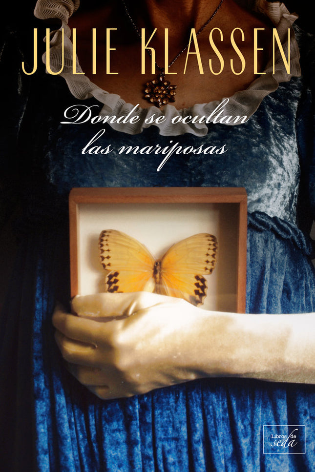 DONDE SE OCULTAN LAS MARIPOSAS - Julie Klassen - Tapa blanda