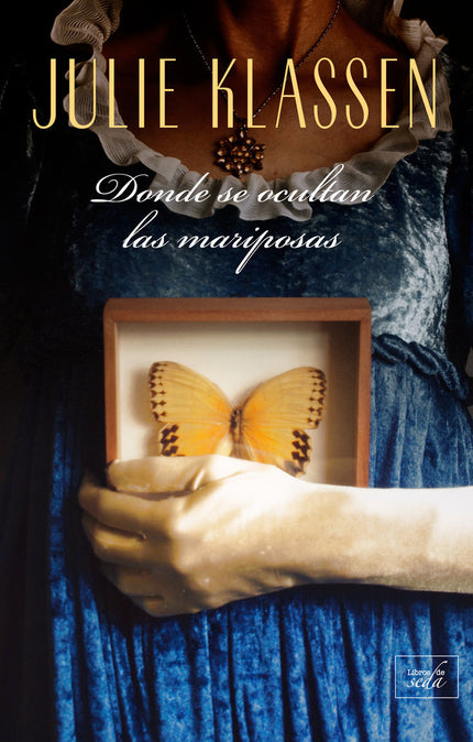 DONDE SE OCULTAN LAS MARIPOSAS - Julie Klassen - Tapa blanda