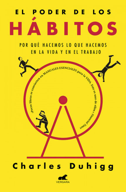 Libro El Poder De Los Hábitos: El best seller que permaneció tres años seguidos en la lista de más vendidos de The New York Times. En El poder de los hábitos, el premiado periodista Charles Duhigg nos lleva al límite de los descubrimientos científicos que explican por qué existen los hábitos, cómo nos condicionan y cómo cambiarlos.