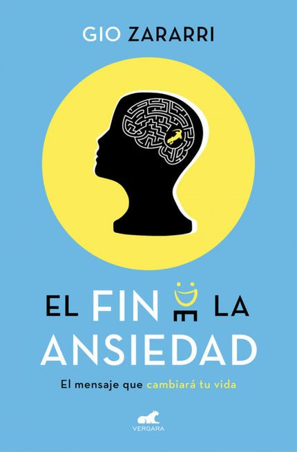 Libro El Fin De La Ansiedad: El libro sobre la ansiedad que arrasa en internet. ¿Qué es la ansiedad y por qué aparece en nuestra vida?