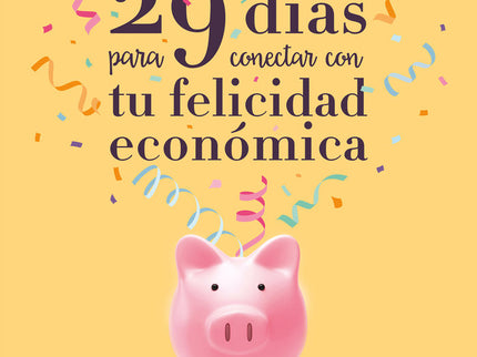 29 días para conectar con tu felicidad económica - Nieves Villena - Tapa blanda