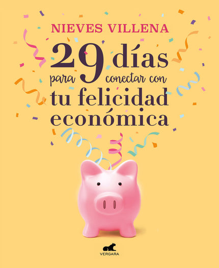 29 días para conectar con tu felicidad económica - Nieves Villena - Tapa blanda