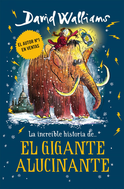 Libro El Gigante Alucinante: Esta es la increible historia de una gigantesca amistad... entre una niña de 10 años íy un mamut de 10.000 años!