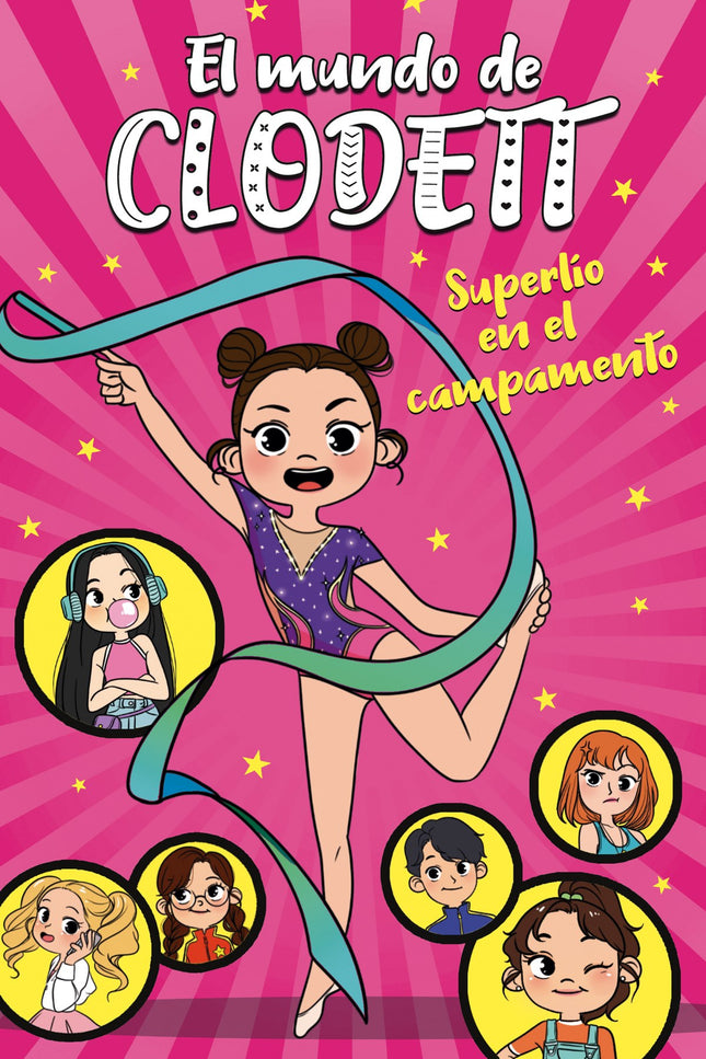 Libro Superlio En El Campamento (el Mundo De Clodett 2): íHOLA, CLODETTAMIS! No os lo vais a creer: mi equipo ha sido seleccionado para participar en un campeonato...