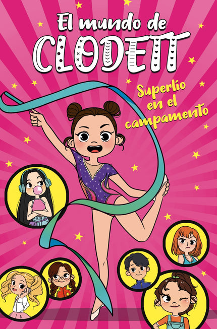Libro Superlio En El Campamento (el Mundo De Clodett 2): íHOLA, CLODETTAMIS! No os lo vais a creer: mi equipo ha sido seleccionado para participar en un campeonato...