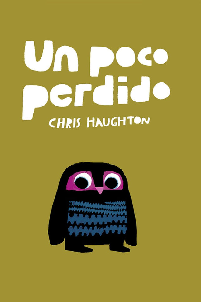 Libro Un Poco Perdido: Pequeño Búho se ha perdido y no encuentra a su mamá. Ardilla le ayudará.+Conseguirá Pequeño Búho regresar a su nido?Más de 600.000 libros vendidos.