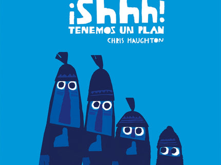 Libro ¡shhh! Tenemos Un Plan: Cuatro personajes caminan en el bosque con un cazamariposas. Cuando ven un pajarito, empiezan a moverse despacito y sin hacer ruido.