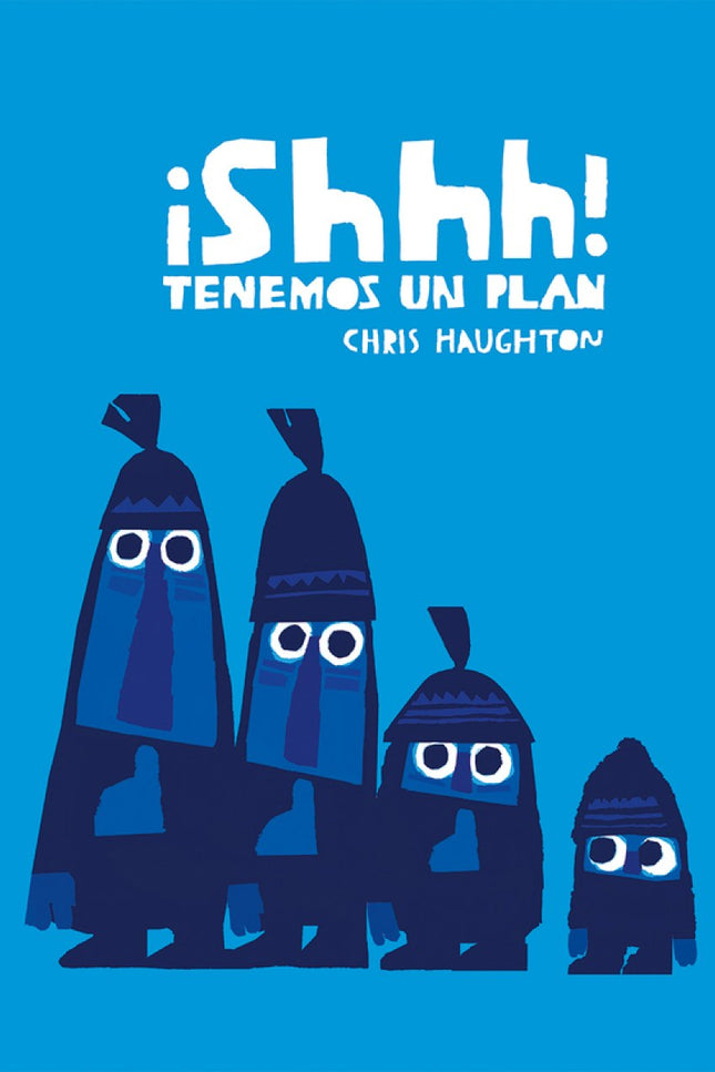 Libro ¡shhh! Tenemos Un Plan: Cuatro personajes caminan en el bosque con un cazamariposas. Cuando ven un pajarito, empiezan a moverse despacito y sin hacer ruido.
