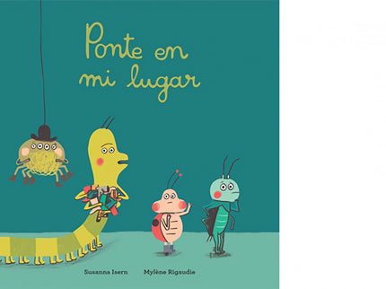 Libro Ponte En Mi Lugar: Abeja tiene un ala enredada con un hilo y no puede volar, Mariquita ha perdido uno de sus lunares mientras los tendía, Araña tiene mucha seda que hilar y Ciempiés necesita cien zapatos para poder salir a caminarà Todos ellos le piden ayuda a Grillo, pero él no cree que esas cosas sean importantes. ¿Qué ocurrirá cuándo a él se le rompan las cuerdas del violín?