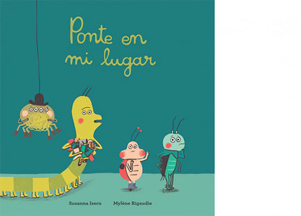Libro Ponte En Mi Lugar: Abeja tiene un ala enredada con un hilo y no puede volar, Mariquita ha perdido uno de sus lunares mientras los tendía, Araña tiene mucha seda que hilar y Ciempiés necesita cien zapatos para poder salir a caminarà Todos ellos le piden ayuda a Grillo, pero él no cree que esas cosas sean importantes. ¿Qué ocurrirá cuándo a él se le rompan las cuerdas del violín?