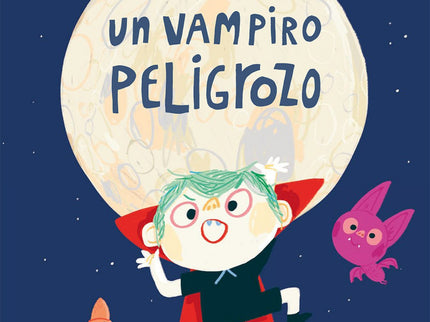 Libro Un Vampiro Peligrozo: Una niña paseaba por la calle vacía de la lejana Transilvania cuando ¡apareció una enorme sombra! ¡Una sombra que asombra!