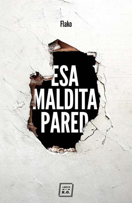 Libro Esa Maldita Pared: Todo el mundo tiene un don, y el de Flako fue durante muchos años aprender a moverse como un fantasma en las cloacas de Madrid, desde donde excavaba butrones para atracar bancos. Todo el mundo tiene una maldición: a Flako lo detuvieron el mismo día que nació su hijo.