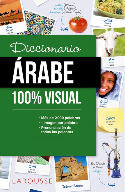 Libro Diccionario árabe 100% Visual: La obra ideal para familiarizarse con el vocabulario y las expresiones básicas del árabe. - 2 000 palabras y expresiones  - 1 imagen por palabra  - 80 temas habituales del día a día  - Fotografías divertidas para memorizar fácilmente las palabras   Con páginas sobre cultura árabe y un mini diccionario español-árabe al final de la obra.