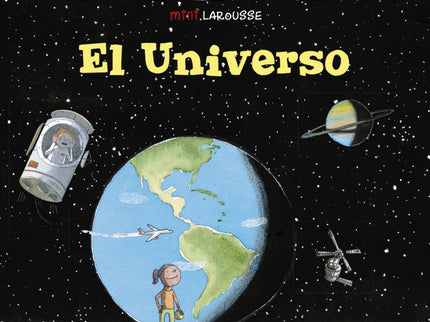 Libro El Universo: Con este libro los más pequeños aprenderán cómo es el mundo que les rodea. La Tierra, los planetas, los eclipses, el día, la noche, las fases de la Luna, el sol, los mares y océanos, los meteoritos, las estrellas, las galaxias.