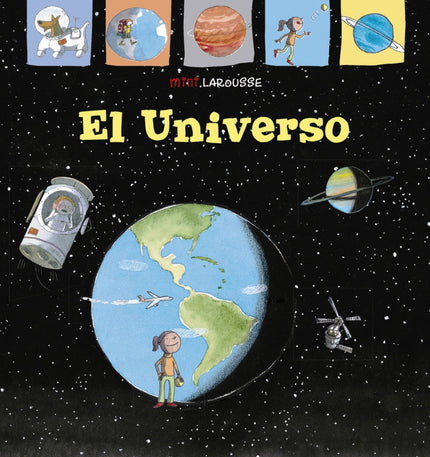 Libro El Universo: Con este libro los más pequeños aprenderán cómo es el mundo que les rodea. La Tierra, los planetas, los eclipses, el día, la noche, las fases de la Luna, el sol, los mares y océanos, los meteoritos, las estrellas, las galaxias.