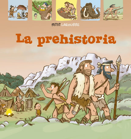 Libro La Prehistoria: Este libro permite retroceder en el tiempo para conocer a nuestros antepasados, descubrir dónde habitaron los primeros seres humanos, qué animales había en aquella época o qué herramientas se utilizaban. Este libro habla de los hombres de Cro-Magnon y Neandertal y explica en qué consistía la caza, la pesca, el arte rupestre, entre otros apasionantes temas.