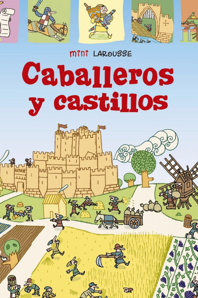 Libro Caballeros Y Castillos: Con este libro, niños y niñas viajarán a la época medieval y descubrirán cómo vivían los caballeros y cómo eran sus castillos. Así, aprenderán qué hacían para divertirse, cómo se formaban desde pequeñitos, a qué edad y cómo se armaban caballeros y qué armas y armaduras utilizaban, entre otras muchas cosas.