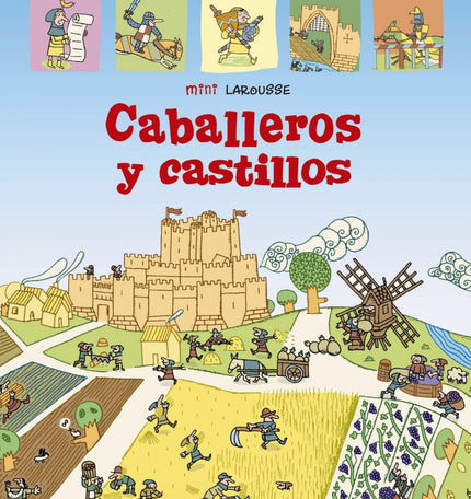 Libro Caballeros Y Castillos: Con este libro, niños y niñas viajarán a la época medieval y descubrirán cómo vivían los caballeros y cómo eran sus castillos. Así, aprenderán qué hacían para divertirse, cómo se formaban desde pequeñitos, a qué edad y cómo se armaban caballeros y qué armas y armaduras utilizaban, entre otras muchas cosas.