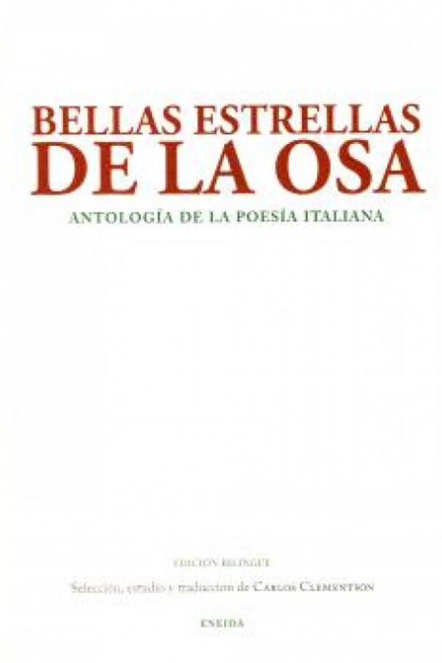 Bellas Estrellas De La Osa. Antologia De La Poesía Italiana
