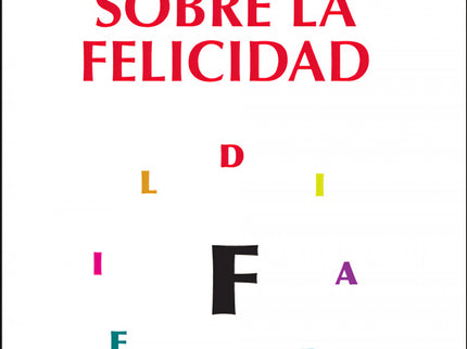 Sobre La Felicidad