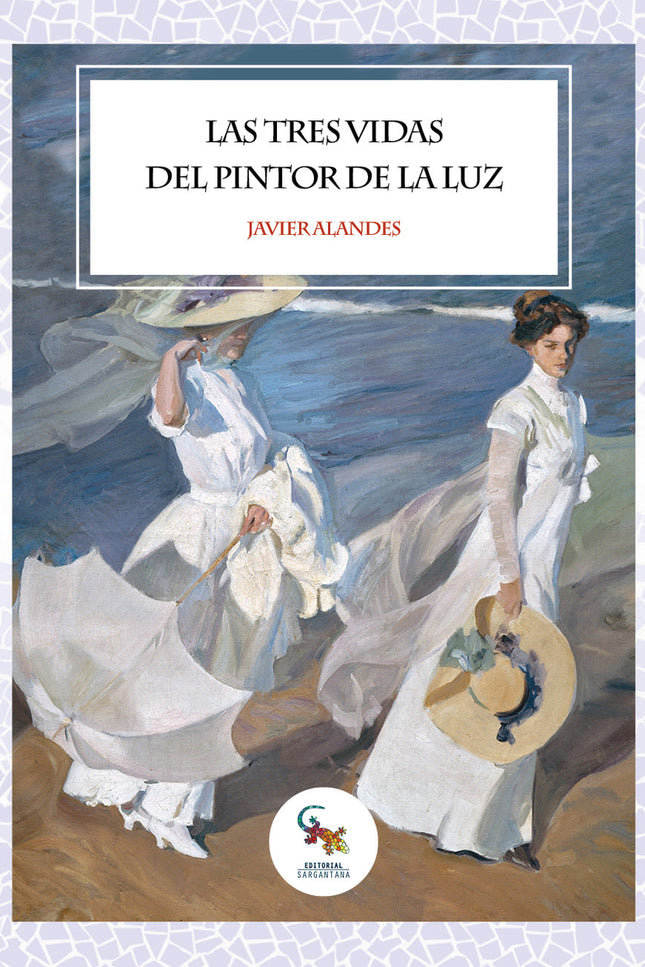 Las Tres Vidas Del Pintor De La Luz