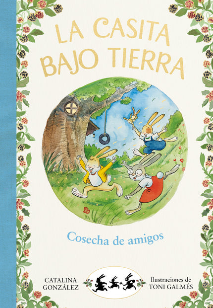 Libro Cosecha De Amigos (la Casita Bajo Tierra 1): ¡Conoce a Lena, Oli y Tomás, los habitantes de La casita bajo tierra! Más allá de las colinas, en un bosque fértil y frondoso, los animales viven felices y ajenos al mundanal ruido.