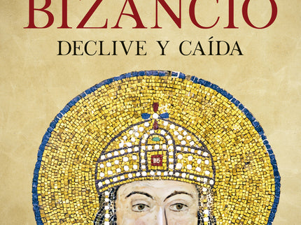 Bizancio: Declive Y Caída