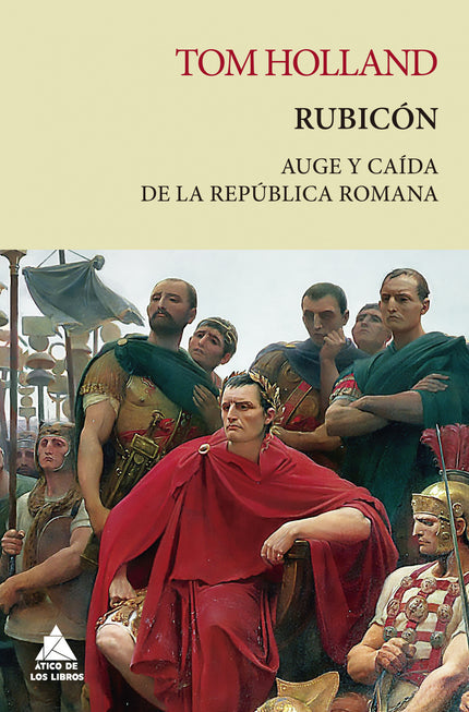 Libro Rubicón: Una historia de gloria, poder y traición en el corazón de Roma. En un ambiente violento pero fascinante, figuras de la talla de César, Pompeyo, Craso o Cicerón conspiran para hacerse con el poder absoluto de la única superpotencia de la Tierra.