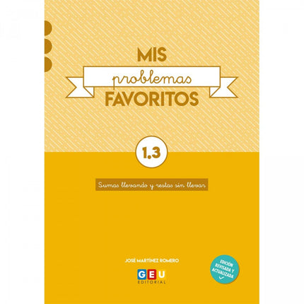 Portada del libro Mis Problemas Favoritos 1.3 Sumas Llevando Y Resta