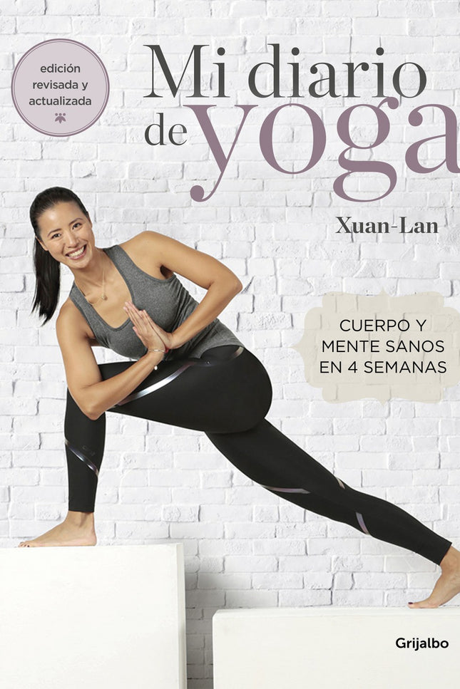 Libro Mi Diario De Yoga (edición Revisada Y Actualizada): Un plan de yoga de cuatro semanas que cambiará tu vida. Descubre los conceptos básicos del yoga para conseguir el equilibrio entre mente y cuerpo.