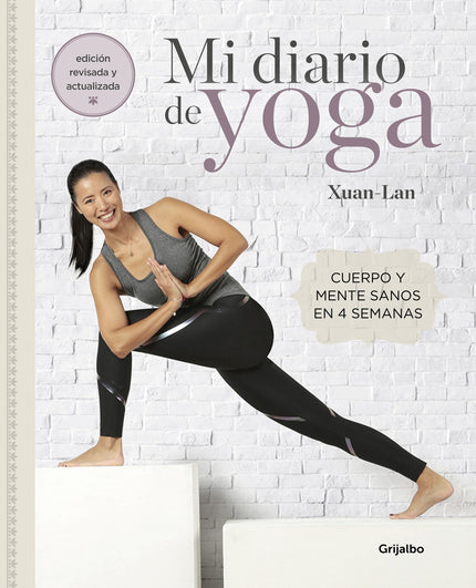 Libro Mi Diario De Yoga (edición Revisada Y Actualizada): Un plan de yoga de cuatro semanas que cambiará tu vida. Descubre los conceptos básicos del yoga para conseguir el equilibrio entre mente y cuerpo.