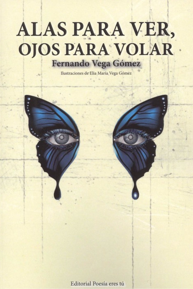 Portada del libro Alas Para Ver, Ojos Para Volar