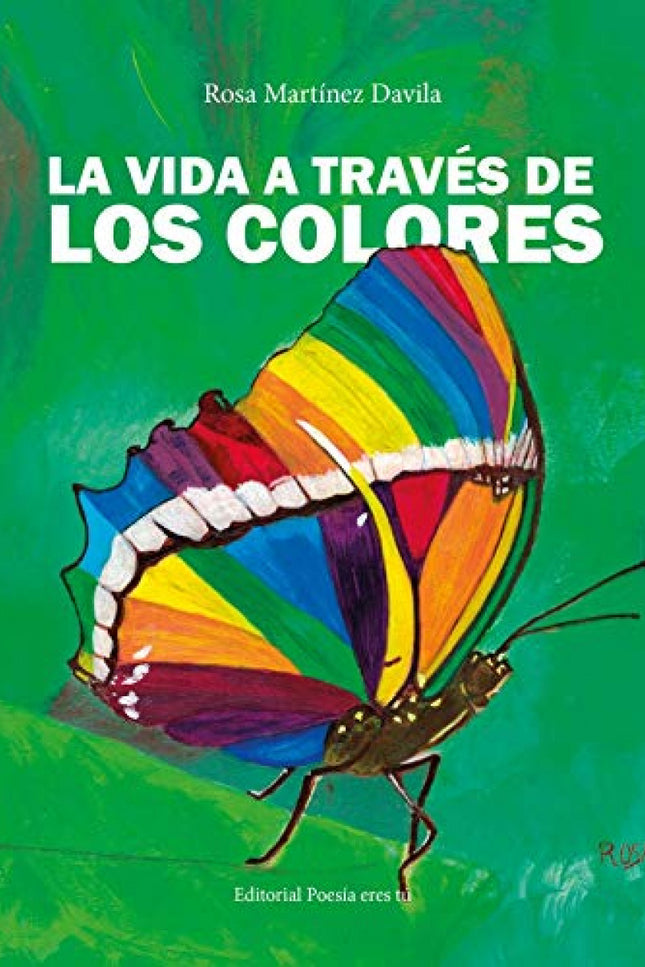 Portada del libro La Vida A Través De Los Colores