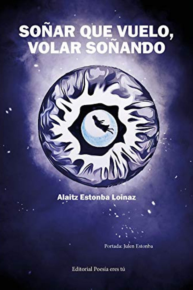 Portada del libro Soñar Que Vuelo, Volar Soñando