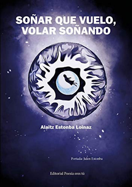 Portada del libro Soñar Que Vuelo, Volar Soñando