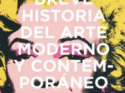 Breve Historia Del Arte Moderno Y Contemporáneo