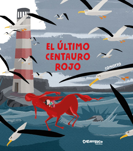 Libro El último Centauro Rojo: Una niña curiosa e imaginativa protagoniza esta maravillosa historia de centauros rojos, una especie fantástica extinguida porque ya nadie piensa en ellos. Aunque en esta historia tendremos la suerte de conocer el último ejemplar: un centauro que adora la ternura de las escenas cotidianas que normalmente no nos llaman la atención, o la belleza inherente del entorno.