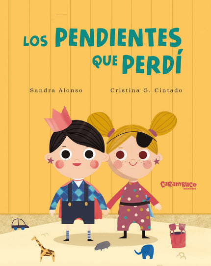 Libro Los Pendientes Que Perdí: Emma y Jorge son muy amigos. Jorge quiere llevar pendientes, pero la mala reacción de sus padres entristece a los dos amigos, que no entienden el por que de su negativa.