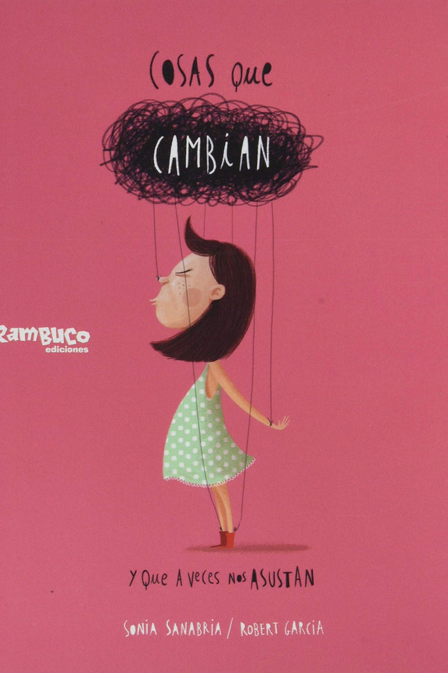 Libro Cosas Que Cambian: 'Algo muy importante va a cambiar en la vida de Aleix, Ana, Lucas, Ian y María. Una separación, un hermano nuevo?