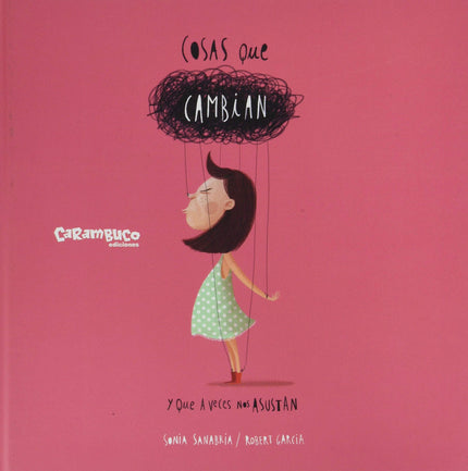 Libro Cosas Que Cambian: 'Algo muy importante va a cambiar en la vida de Aleix, Ana, Lucas, Ian y María. Una separación, un hermano nuevo?