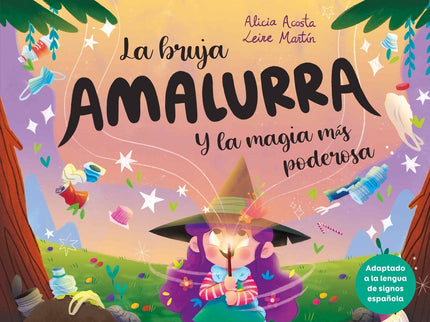 La Bruja Amalurra Y La Magia Más Poderosa