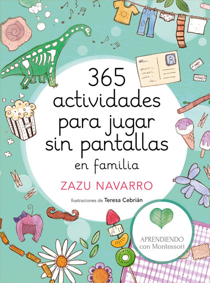 Libro 365 Actividades Para Jugar Sin Pantallas En Familia: 365 actividades para jugar sin pantallas en familia: ídivertirse sin tecnología es posible! Que la infancia pasa demasiado tiempo con las pantallas es cierto, y que existen muchas alternativas, también lo sabemos pero# ¿por dónde empezamos a buscar?