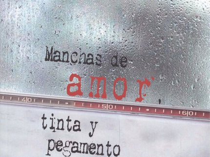 Portada del libro Manchas De Amor, Tinta Y Pegamento