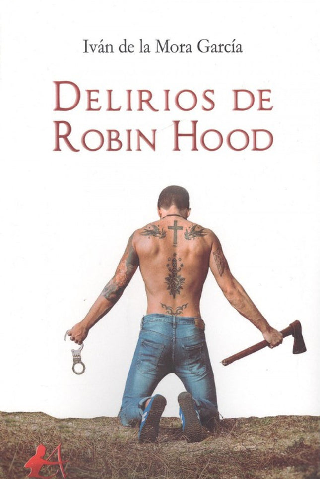 Portada del libro Delirios De Robin Hood