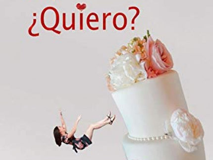 Libro S¡, ¿quiero?: «Me caso». ¿Cómo un enunciado tan simple puede desencadenar tantas dud as existenciales a tan corta edad?