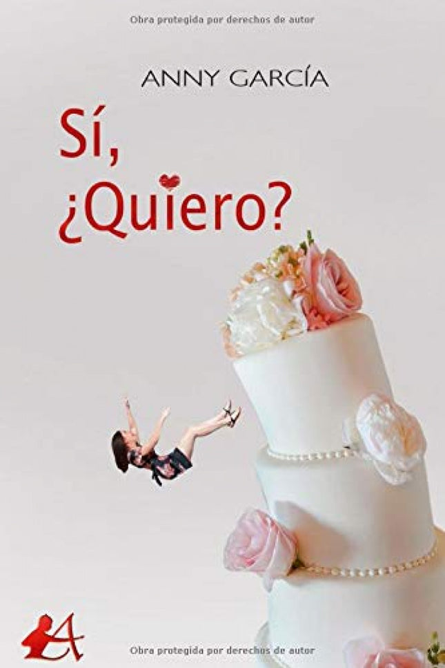 Libro S¡, ¿quiero?: «Me caso». ¿Cómo un enunciado tan simple puede desencadenar tantas dud as existenciales a tan corta edad?